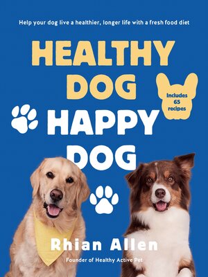cover image of Healthy Dog, Happy Dog